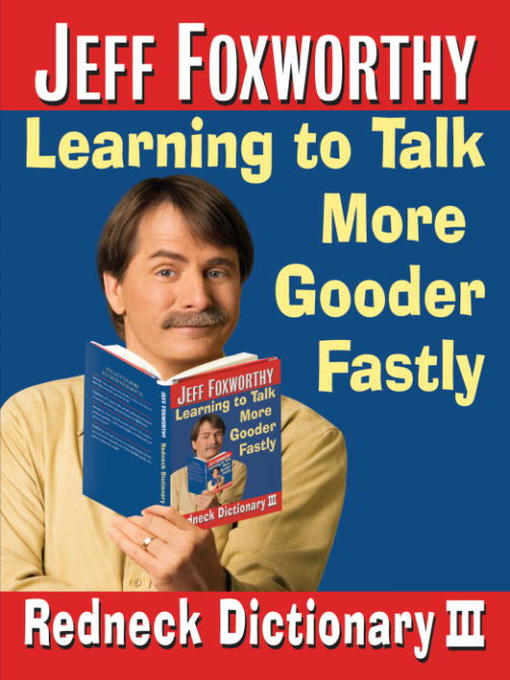 Title details for Jeff Foxworthy's Redneck Dictionary III by Jeff Foxworthy - Available